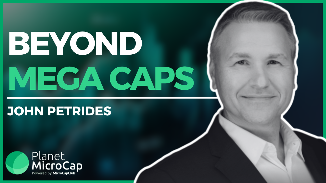 Beyond Mega Caps with John Petrides, Portfolio Manager at Tocqueville Asset Management