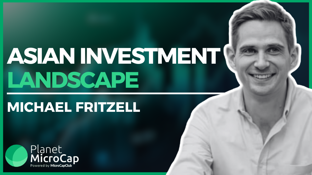 Asian Investment Landscape with Michael Fritzell, Editor of Asian Century Stocks