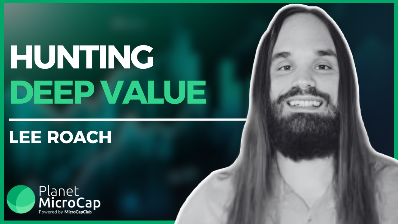 Hunting Deep Value with Lee Roach, Editor/Founder of The Value Road Newsletter