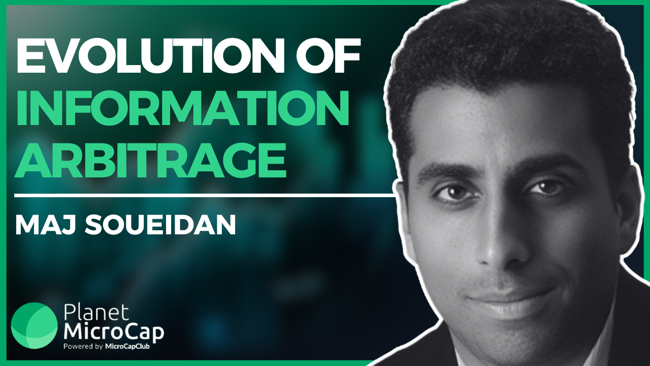 Evolution of Information Arbitrage with Maj Soueidan, Founder of GeoInvesting and MS MicroCaps