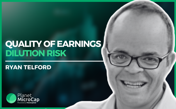 Quality of Earnings and Dilution Risk with Ryan Telford, Head of Evidence-Based Research at MicroCapClub