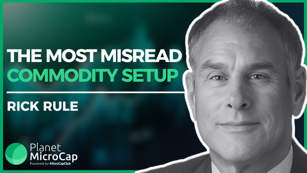 The Most Misread Commodity Setup with Rick Rule, Founder & CEO of Rule Investment Media